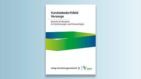 Begleitliteratur zum Bachelor Professional: zwei neue Bände zu den Kundenbedarfsfeldern